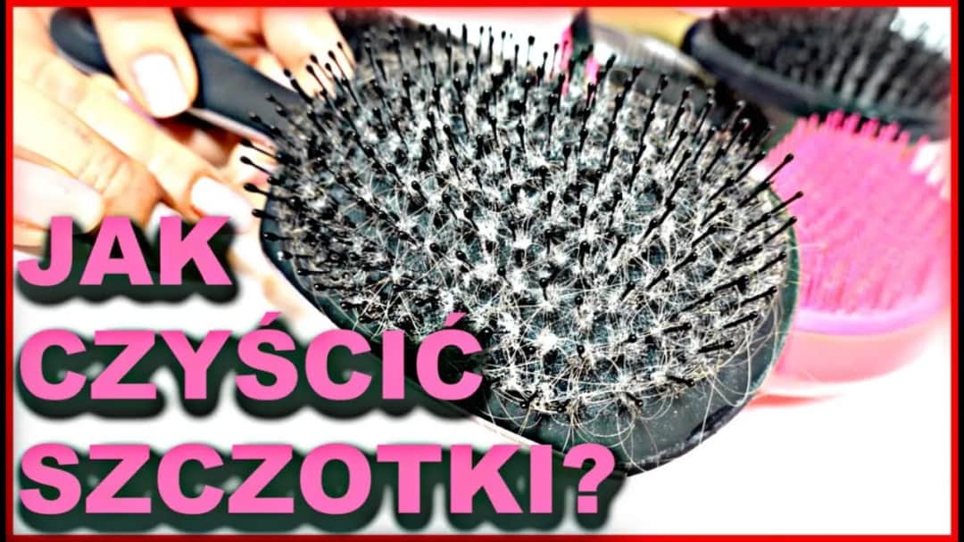 Jak czyścić szczotkę do włosów? Typy, triki i zdrowe włosy!