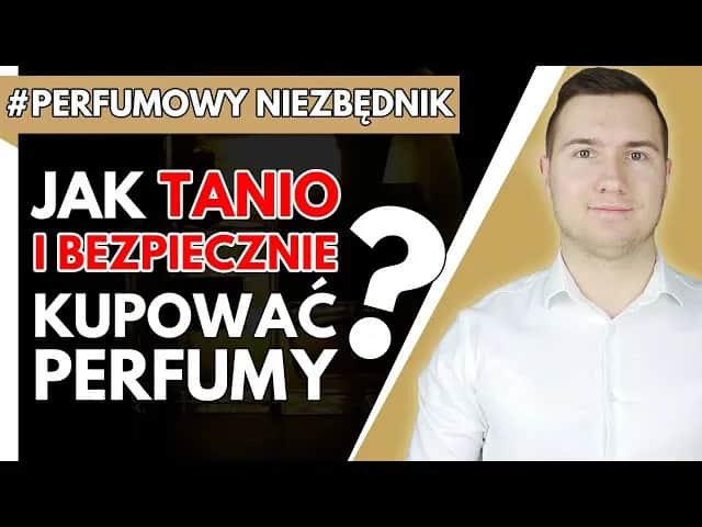 Jak kupić oryginalne perfumy online? Poradnik Ewy Michalskiej